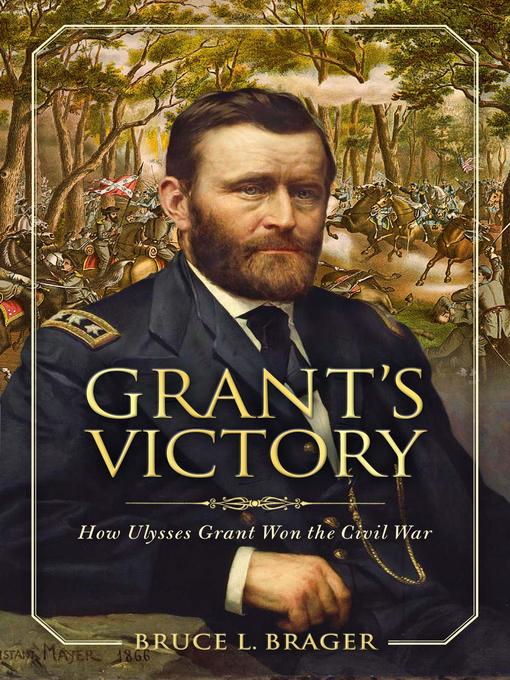 Title details for Grant's Victory by Bruce L.  Brager - Available